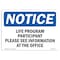 Signmission OSHA Notice, 5" Height, Life Program Participant Please See Information Sign, 7" X 5", Landscape OS-NS-D-57-L-14000 - alternate 1